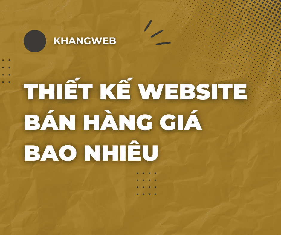 Thiết kế website bán hàng giá bao nhiêu?